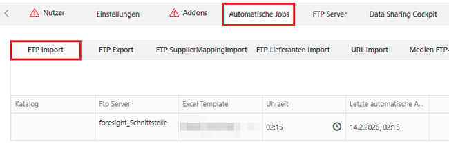 Account, Reiter Automatische Jobs, Unterreiter FTP Import mit den Spalten Katalog, Ftp Server, Excel Template, Uhrzeit