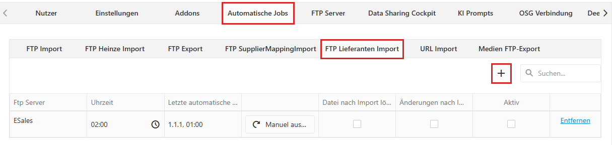 Reiter „Automatische Jobs“, Unterreiter „FTP Lieferanten Import“ mit der Schaltfläche „+“ und einem eingerichteten Eintrag.